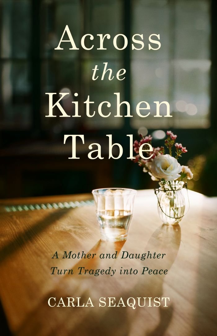 Across The Kitchen Table by Carla Seaquist: A Deeply Moving Journey Through Family Estrangement